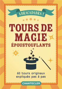 TOURS DE MAGIE EPOUSTOUFLANTS - COLLECTIF