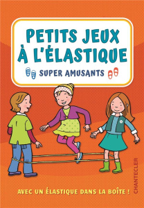 Petits jeux à l'élastique super amusants. Avec un élastique - Bosman Mirjam ; Van der Perre Kristien ; Poucet Mi