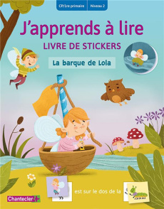 La barque de Lola. Livre de stickers CP/1re primaire Niveau 2 - Aerts Carine ; Claes Nick