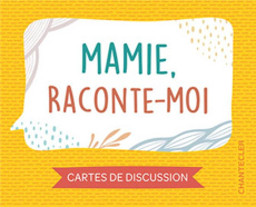 Mamie, raconte-moi. Cartes de discussion - COLLECTIF
