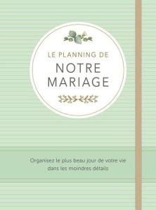 Le planning de notre mariage - THEISSEN, PETRA P.