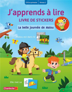 La belle journée de Malou. Livre de stickers CP/1re primaire Niveau 1 - Rosenkamp Juliëtte ; Galesloot Eva