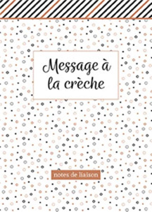 Message à la crèche. Notes de liaison - THEISSEN, PETRA P.