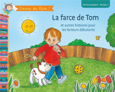 La farce de Tom. Et autres histoires pour les lecteurs débutants. CP-1re primaire, Niveau 2 - Oliviers Walter