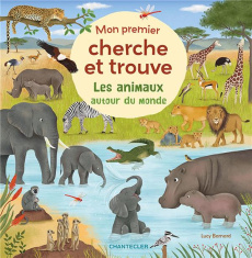 Les animaux autour du monde - Barnard Lucy ; Lotz Katharina