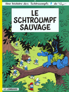 Les Schtroumpfs Tome 19 : Le Schtroumpf sauvage - Culliford Thierry ; Parthoens Luc ; Maury Alain