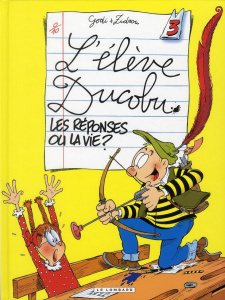 L'élève Ducobu Tome 3 : Les réponses ou la vie ? - ZIDROU/GODI