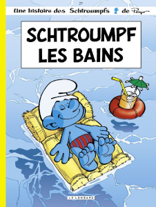 Les Schtroumpfs Tome 27 : Schtroumpf les bains - Jost Alain ; Culliford Thierry ; Garray Pascal