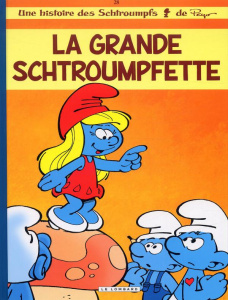 Les Schtroumpfs Tome 28 : La grande schtroumpfette - Jost Alain ; Culliford Thierry ; Garray Pascal