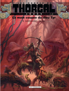 Les Mondes de Thorgal : Louve Tome 2 : La main coupée du Dieu Tyr - YANN/SURZHENKO