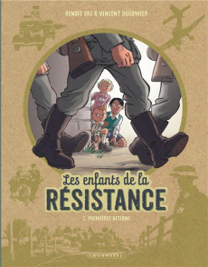 Les enfants de la Résistance Tome 1 : Premières actions - Dugomier Vincent ; Ers Benoît