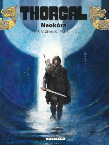 Thorgal Tome 39 : Neokora - Yann ; Vignaux F.