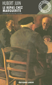 Les hameaux. Le repas chez Marguerite - Juin Hubert