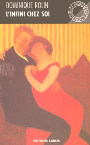 L'infini chez soi - Rolin Dominique