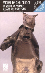 Le soleil se couche . Suivi de L'Ecole des bouffons - De Ghelderode Michel