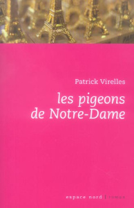 Les pigeons de Notre-Dame - Virelles Patrick