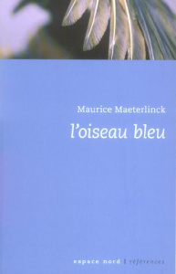L'oiseau bleu - Maeterlinck Maurice, Otten Michel