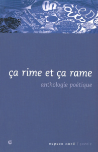 Ca rime et ça rame / Anthologie thématique des poètes francophones de Belgique - Wouters Liliane, Collectif