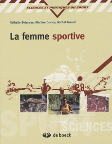 La femme sportive - Duclos Martine ; Boisseau Nathalie ; Guinot Michel