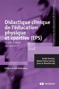 Didactique clinique de l'éducation physique et sportive (EPS). Quels enjeux de savoirs ? - Terrisse André ; Carnus Marie-France ; Brousseau G