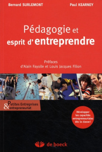Pédagogie et esprit d'entreprendre - Surlemont Bernard ; Fayolle Alain ; Filion Louis J