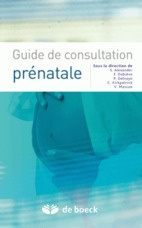 Guide de consultation prénatale - Parmentier B. ; Debiève F. ; Delvoye Pierre ; Kirk
