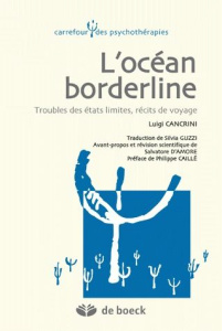 L'océan borderline. Troubles des états limites, récits de voyage - Cancrini Luigi ; Guzzi Silvia ; Caillé Philippe ;
