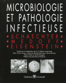 Microbiologie et pathologie infectieuse - Schaechter Moselio ; Medoff Gerald ; Eisenstein Ba