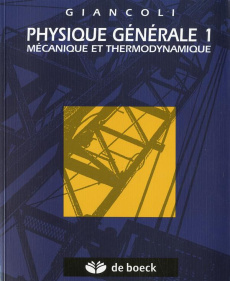 PHYSIQUE GENERALE 1 MECANIQUE ET THERMODYNAMIQUE - Giancoli Douglas