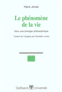 Le phénomène de la vie. Vers une biologie philosophique - Jonas Hans