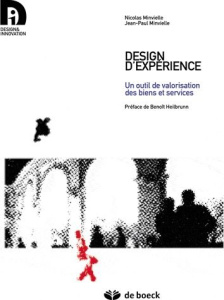 Design d'expérience. Un outil de valorisation des biens et services - Minvielle Nicolas ; Minvielle Jean-Paul ; Heilbrun