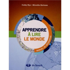 Apprendre à lire le monde. Manuel de géographie - Nys Cathy - Delvaux Mireille