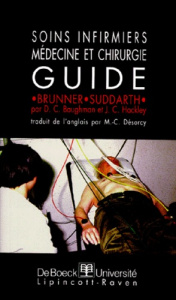 SOINS INFIRMIERS MEDECINE ET CHIRURGIE GUIDE BRUNNER SUDDARTH - Baughman Diane-C ; Hackley JoAnn-C