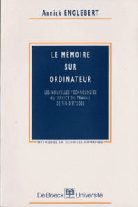 LE MEMOIRE SUR ORDINATEUR. Les nouvelles technologies au service du travail de fin d'études - Englebert Annick