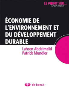 Economie de l'environnement et du développement durable - Abdelmalki Lahsen ; Mundler Patrick