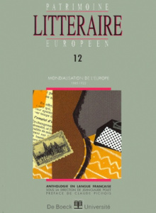 Patrimoine littéraire européen Tome 12 : Mondialisation de l'Europe 1885-1922 - Polet Jean-Claude