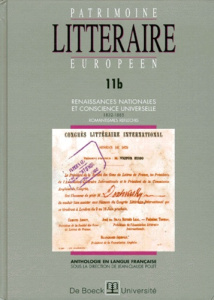 PATRIMOINE LITTERAIRE EUROPEEN. Volume 11b, Renaissances nationales et conscience universelle 1832-1 - Polet Jean-Claude