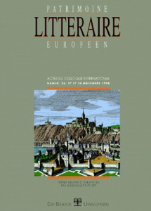 Patrimoine littéraire européen. Actes du colloque international, Namur, 26, 27 et 28 novembre 1998 - POLET JEAN-CLAUDE