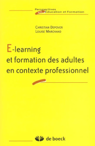 E-learning et formation des adultes en contexte professionnel - Depover Christian ; Marchand Louise