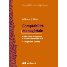 Comptabilité managériale. Le système d'information comptable Volume 4, Diagnostic externe - Guerra Fabienne