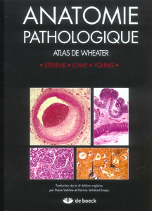 Anatomie pathologique. Atlas de Wheater, 4e édition - Stevens Alan ; Lowe James-S ; Young Barbara ; Vali
