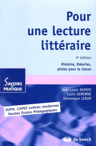 Pour une lecture littéraire. Histoire, théories, pistes pour la classe, 2e édition - Dufays Jean-Louis ; Gemenne Louis ; Ledur Dominiqu
