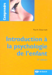 Introduction à la psychologie de l'enfant. 17e édition - Osterrieth Paul-Alexandre