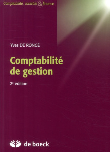 Comptabilité de gestion. 2e édition - De Rongé Yves