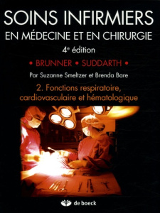 Soins infirmiers en Médecine et en Chirurgie. Tome 2, Fonctions respiratoire, cardiovasculaire et hé - Smeltzer Suzanne ; Bare Brenda