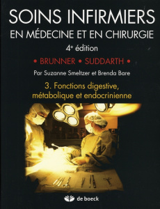 Soins infirmiers en Médecine et en Chirurgie. Tome 3, Fonctions digestive, métabolique et endocrinie - Smeltzer Suzanne ; Bare Brenda