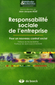 Responsabilité sociale dans l'entreprise. Pour un nouveau contrat social - Rosé Jean-Jacques ; Barthe Nicole ; Le Moigne Jean