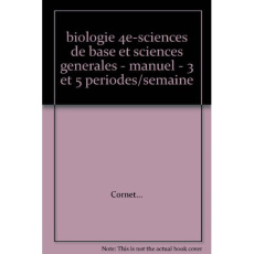 Ancienne Edition Biologie 4 / Sciences de base et Sciences générales - Cornet Michèle