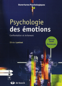 Psychologie des émotions. Confrontation et évitement - Luminet Olivier