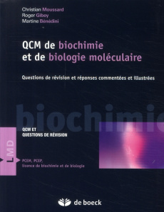 QCM de biochimie et de biologie moléculaire. Questions de révision et réponses commentées et illustr - Moussard Christian ; Gibey Roger ; Bénédini Martin